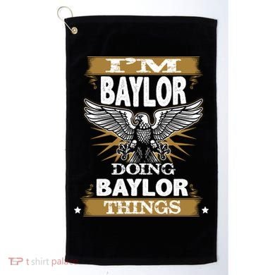 I'm Baylor Doing Baylor Things Golf Towel