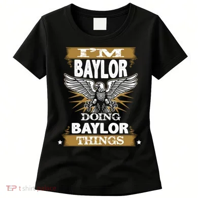 I'm Baylor Doing Baylor Things Women's T-Shirt