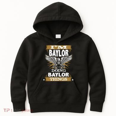 I'm Baylor Doing Baylor Things Kids Hoodie