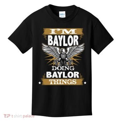 I'm Baylor Doing Baylor Things Kids T-Shirt