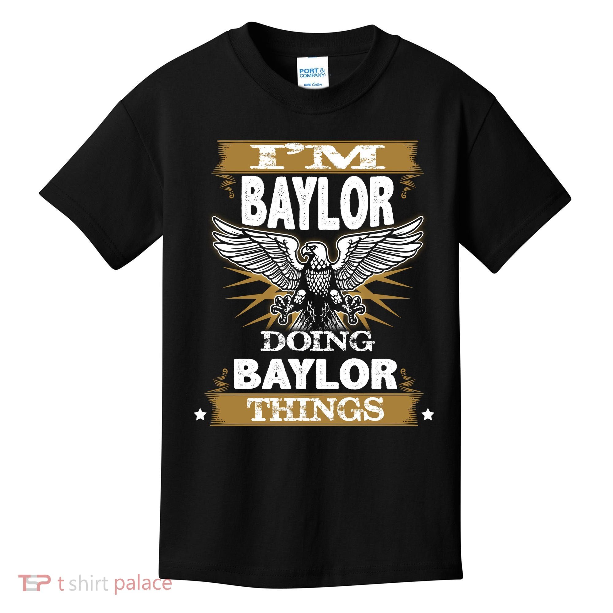 I'm Baylor Doing Baylor Things Kids T-Shirt