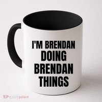 IM Brendan Doing Brendan Things Coffee Mug thumb 0