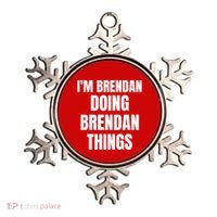 IM Brendan Doing Brendan Things Ornament thumb 0