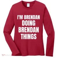 IM Brendan Doing Brendan Things Women's Long Sleeve Shirt thumb 0