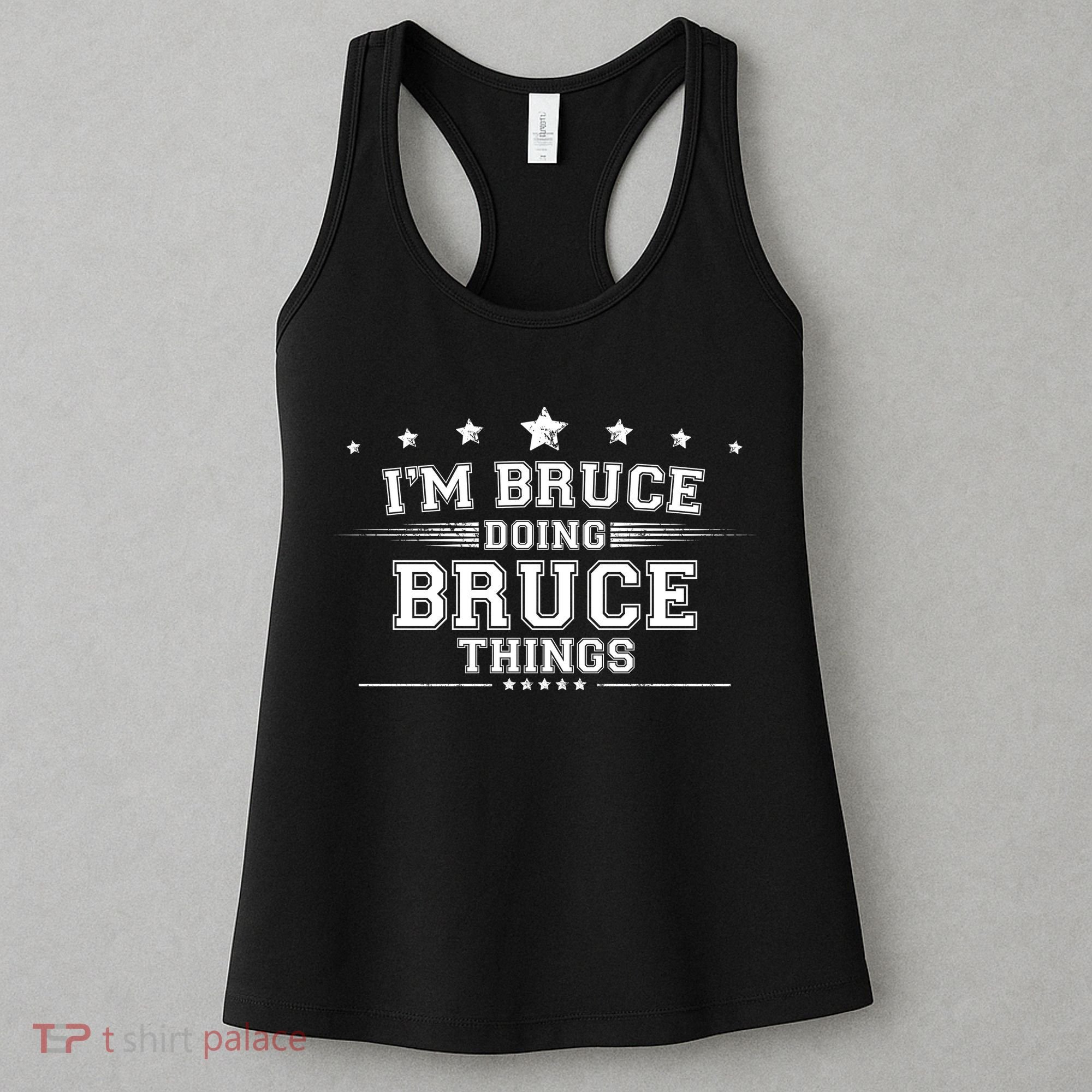 Im Bruce Doing Bruce Things Women's Tank Top