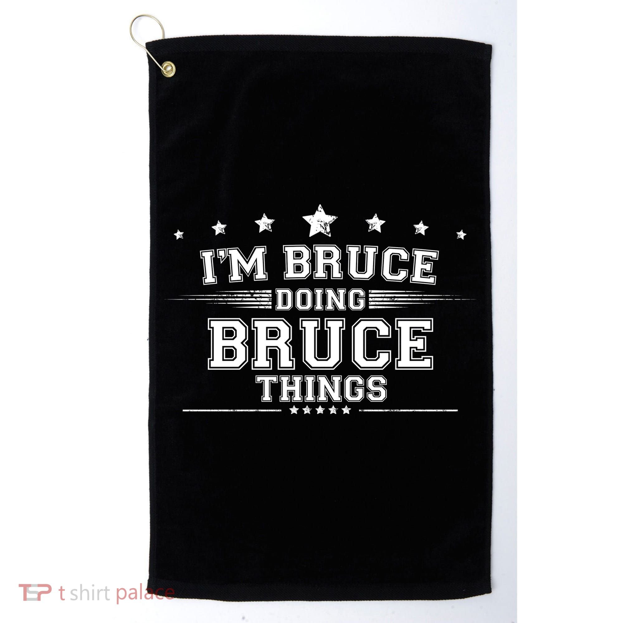Im Bruce Doing Bruce Things Golf Towel