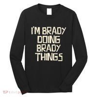 IM Brady Doing Brady Things Long Sleeve Shirt thumb 0
