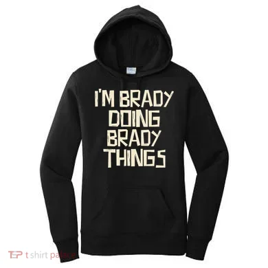 IM Brady Doing Brady Things Women's Hoodie