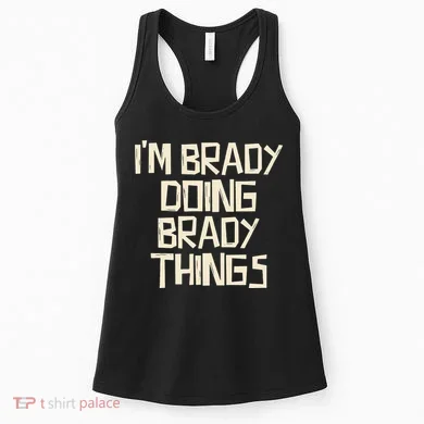 IM Brady Doing Brady Things Women's Tank Top