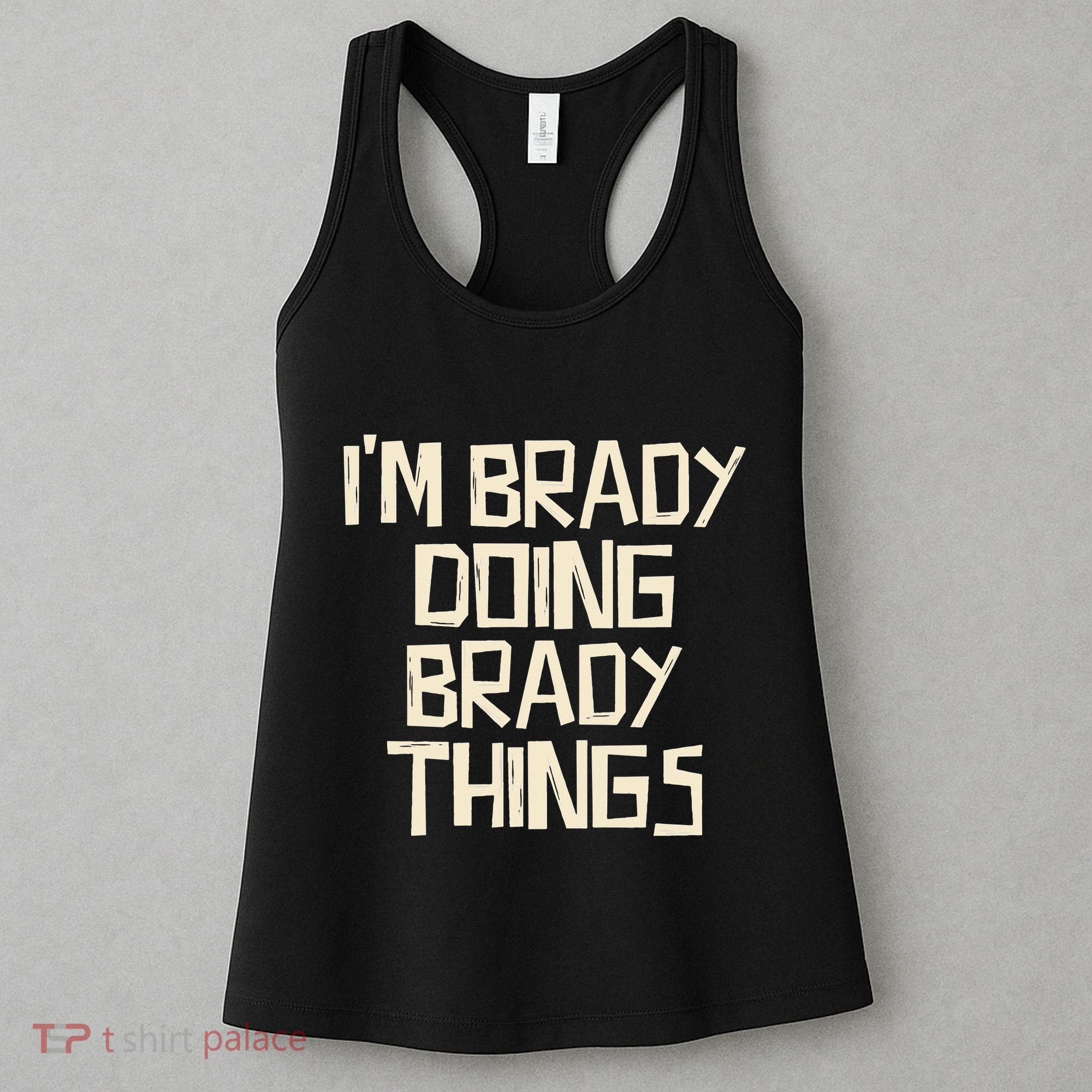 IM Brady Doing Brady Things Women's Tank Top