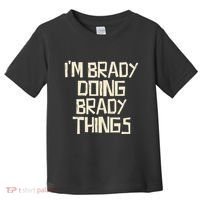 IM Brady Doing Brady Things Toddler T-Shirt thumb 0