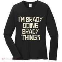 IM Brady Doing Brady Things Women's Long Sleeve Shirt thumb 0