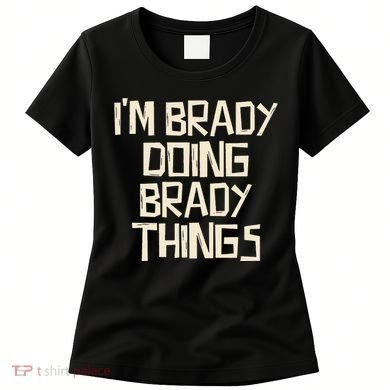 IM Brady Doing Brady Things Women's T-Shirt