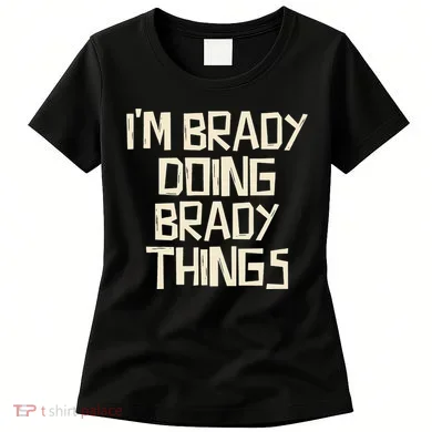 IM Brady Doing Brady Things Women's T-Shirt