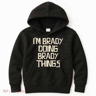 IM Brady Doing Brady Things Kids Hoodie