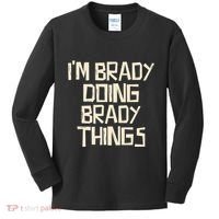 IM Brady Doing Brady Things Kids Long Sleeve Shirt thumb 0