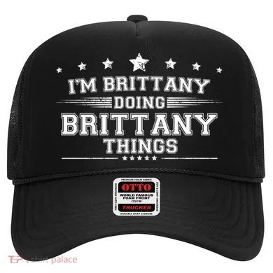 Im Brittany Doing Brittany Things Hat