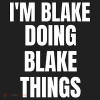 Im Blake Doing Blake Things Funny Birthday Name Gift Women's Sweatshirt thumb 2