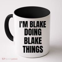 Im Blake Doing Blake Things Funny Birthday Name Gift Coffee Mug thumb 0
