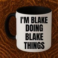 Im Blake Doing Blake Things Funny Birthday Name Gift Coffee Mug thumb 2