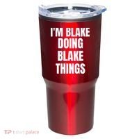 Im Blake Doing Blake Things Funny Birthday Name Gift Tumbler thumb 0