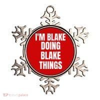 Im Blake Doing Blake Things Funny Birthday Name Gift Ornament thumb 0