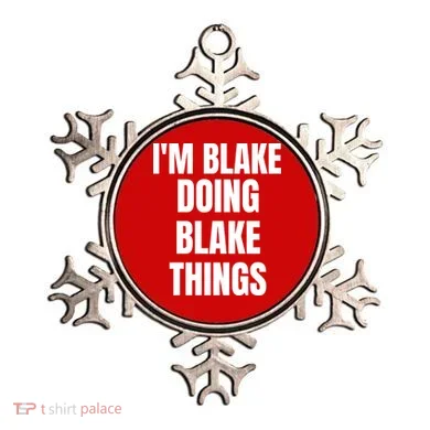 Im Blake Doing Blake Things Funny Birthday Name Gift Ornament