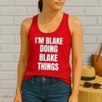 Im Blake Doing Blake Things Funny Birthday Name Gift Women's Tank Top thumb 2
