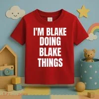 Im Blake Doing Blake Things Funny Birthday Name Gift Toddler T-Shirt thumb 3