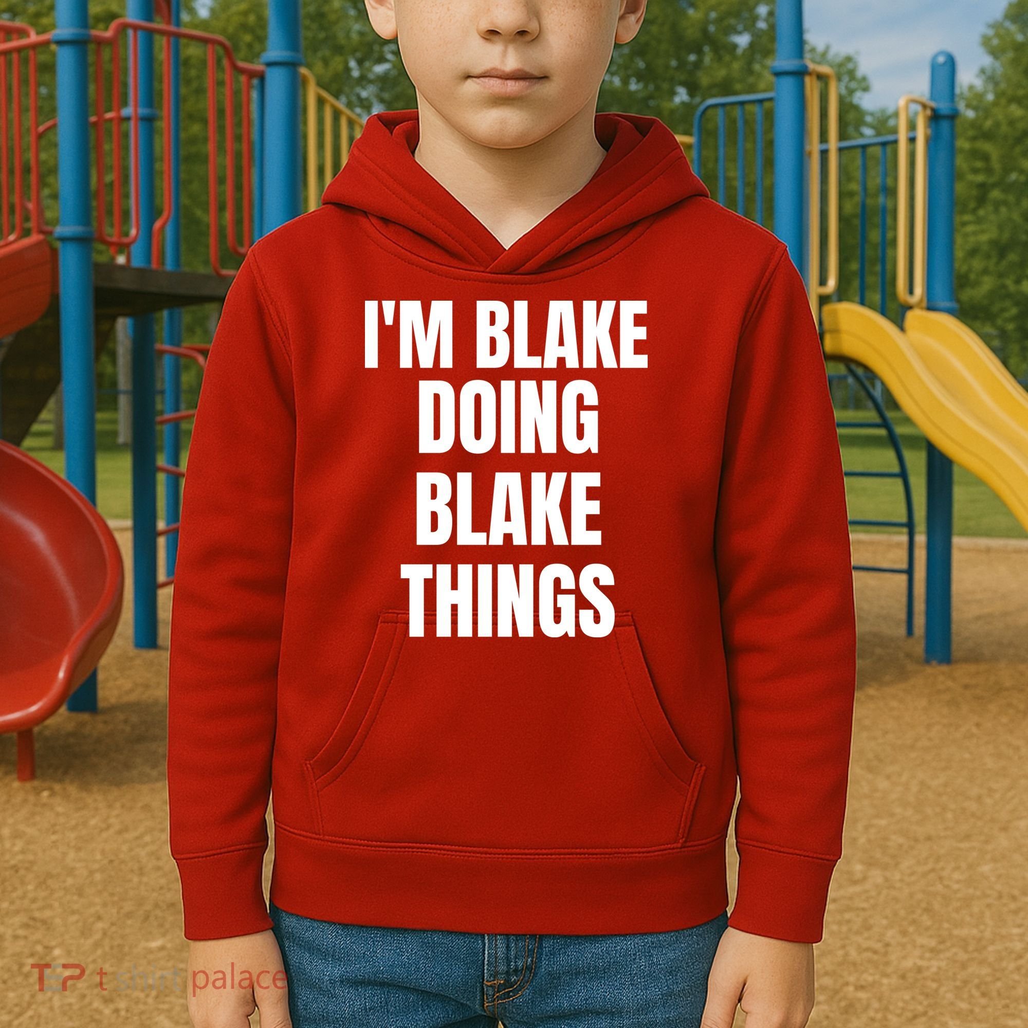 Im Blake Doing Blake Things Funny Birthday Name Gift Kids Hoodie