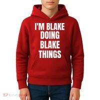 Im Blake Doing Blake Things Funny Birthday Name Gift Kids Hoodie thumb 4