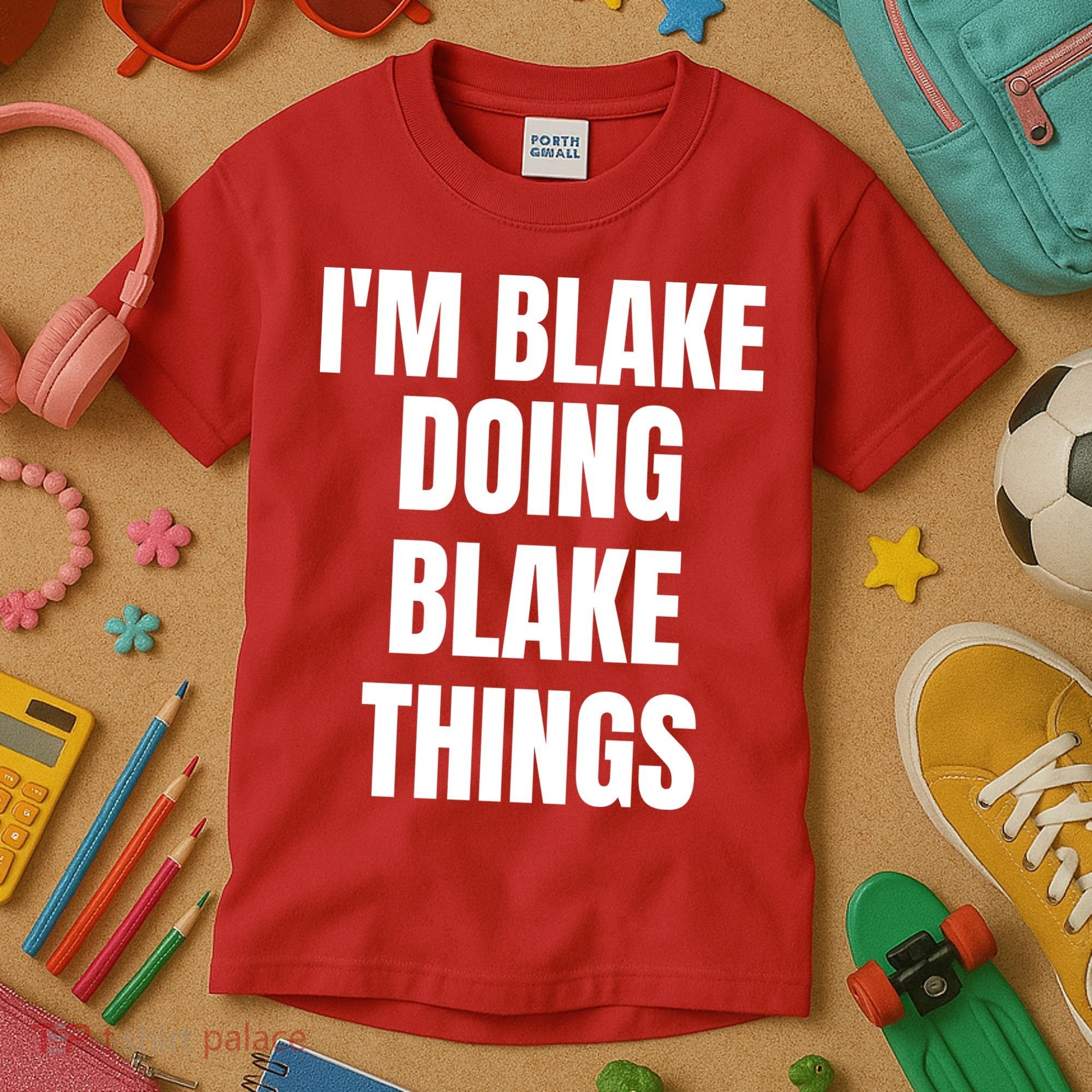 Im Blake Doing Blake Things Funny Birthday Name Gift Kids T-Shirt