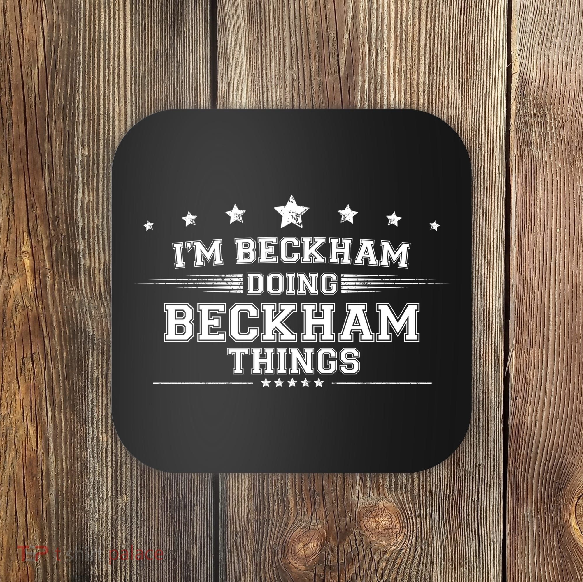 Im Beckham Doing Beckham Things Coaster