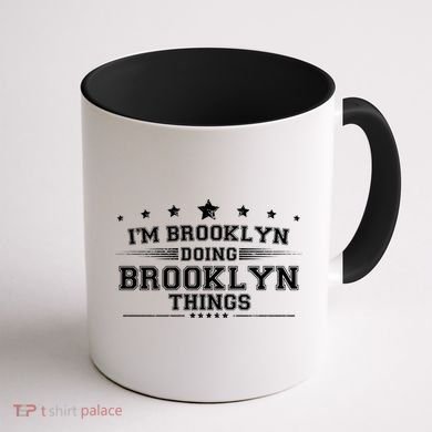 Im Brooklyn Doing Brooklyn Things Coffee Mug back