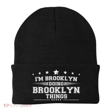 Im Brooklyn Doing Brooklyn Things Beanie