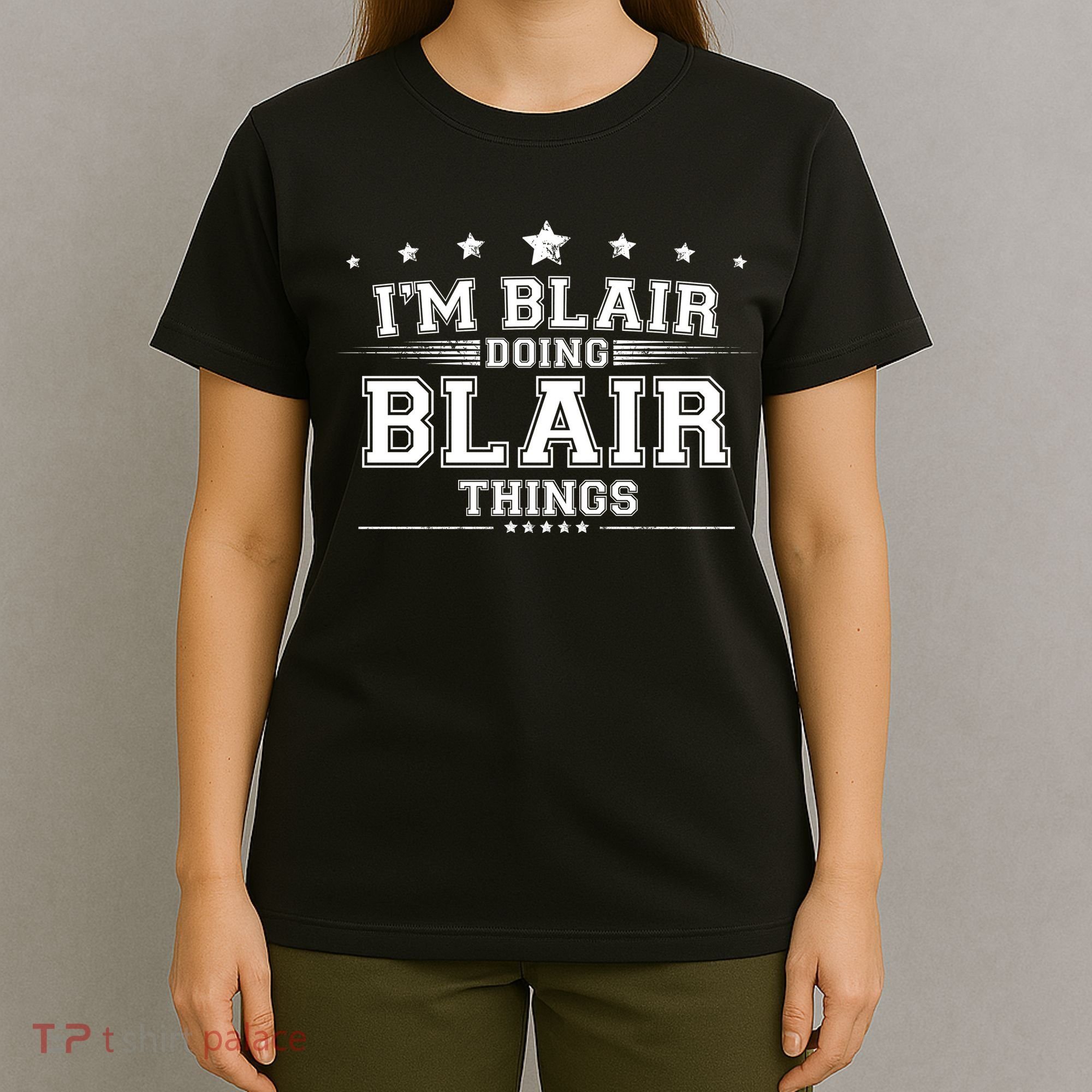 Im Blair Doing Blair Things T-Shirt