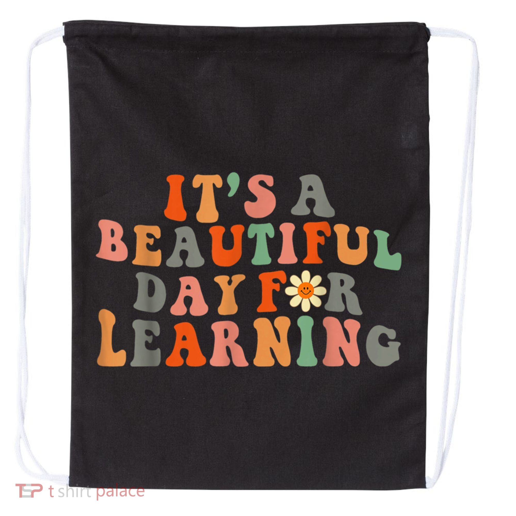 It's Beautiful Day For Learning Teacher Students Women Drawstring Bag