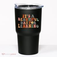 It's Beautiful Day For Learning Teacher Students Women Tumbler thumb 0