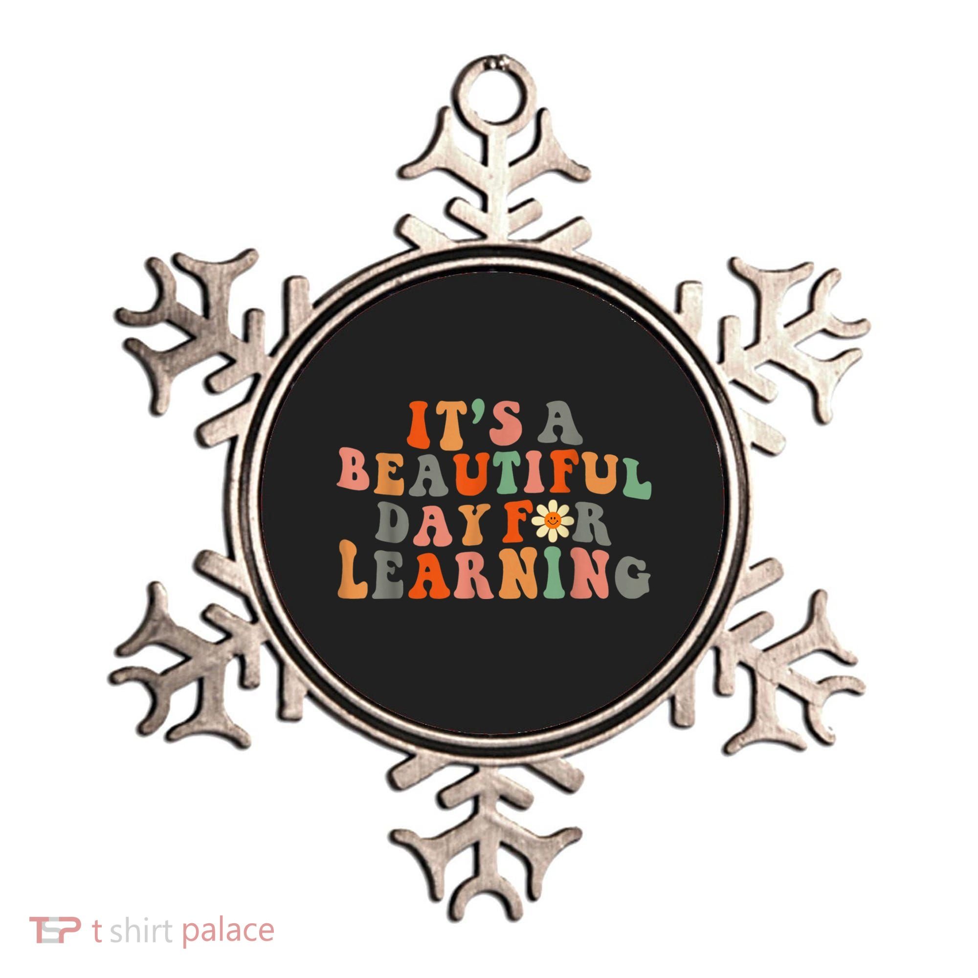 It's Beautiful Day For Learning Teacher Students Women Ornament