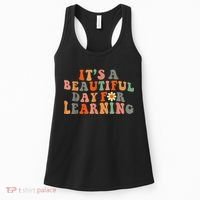 It's Beautiful Day For Learning Teacher Students Women Women's Tank Top thumb 0