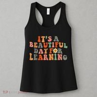 It's Beautiful Day For Learning Teacher Students Women Women's Tank Top thumb 3