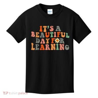 It's Beautiful Day For Learning Teacher Students Women Kids T-Shirt