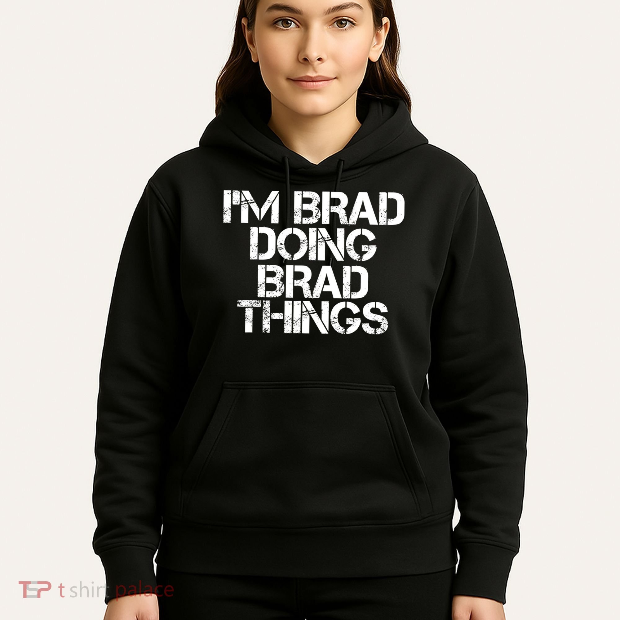 I'M BRAD DOING BRAD THINGS Shirt Funny Christmas Gift Idea Hoodie