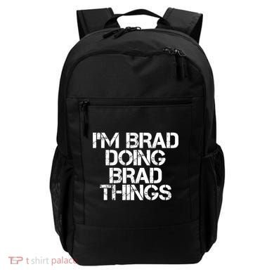 I'M BRAD DOING BRAD THINGS Shirt Funny Christmas Gift Idea Backpack