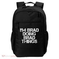I'M BRAD DOING BRAD THINGS Shirt Funny Christmas Gift Idea Backpack thumb 0