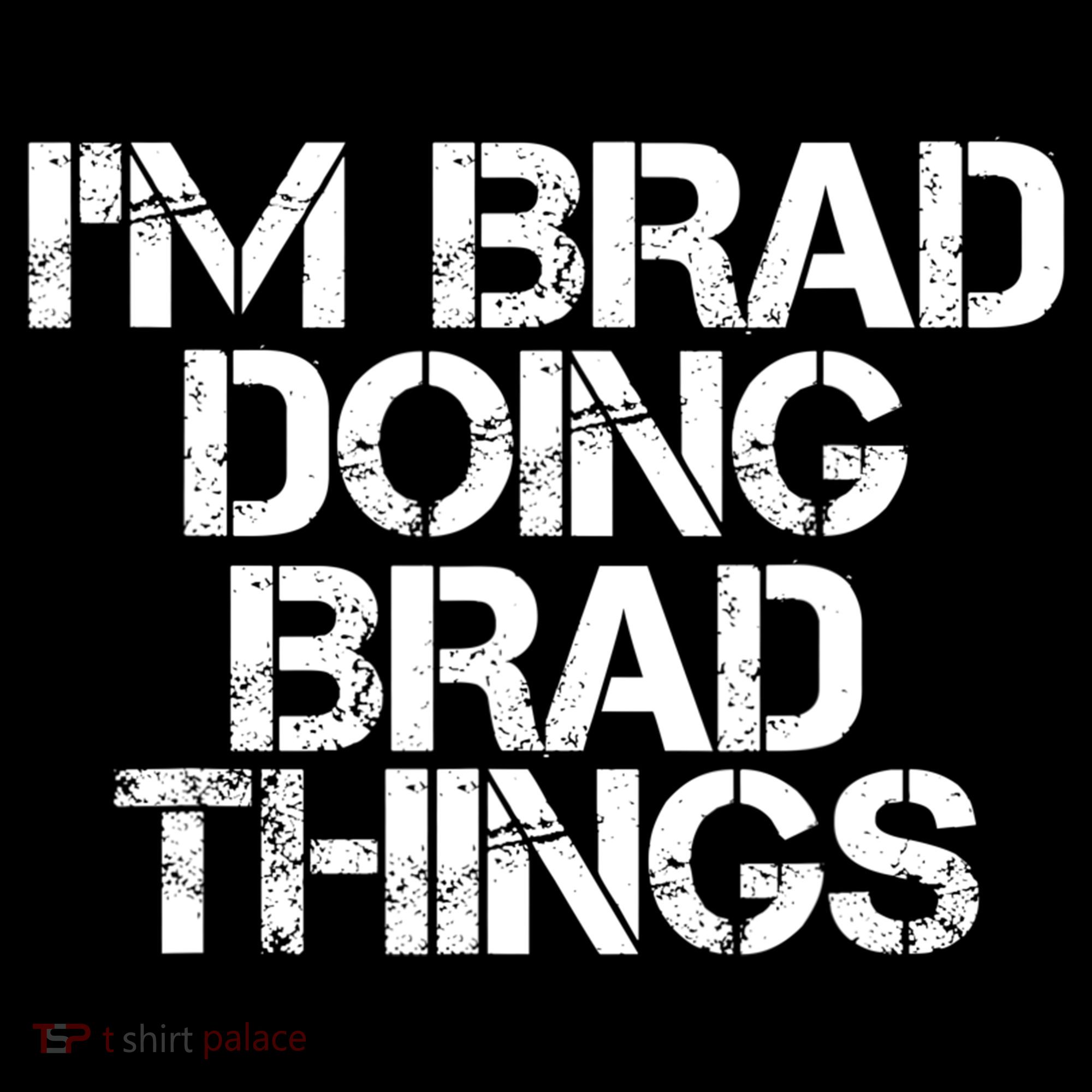 I'M BRAD DOING BRAD THINGS Shirt Funny Christmas Gift Idea Women's Hoodie