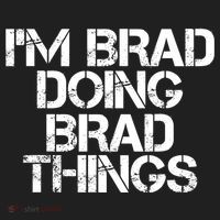 I'M BRAD DOING BRAD THINGS Shirt Funny Christmas Gift Idea Hat thumb 2