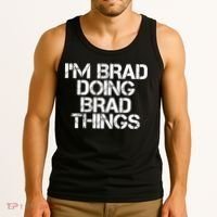 I'M BRAD DOING BRAD THINGS Shirt Funny Christmas Gift Idea Tank Top thumb 3