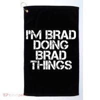 I'M BRAD DOING BRAD THINGS Shirt Funny Christmas Gift Idea Golf Towel thumb 0