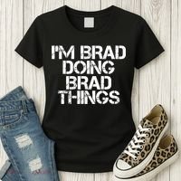 I'M BRAD DOING BRAD THINGS Shirt Funny Christmas Gift Idea Women's T-Shirt thumb 3